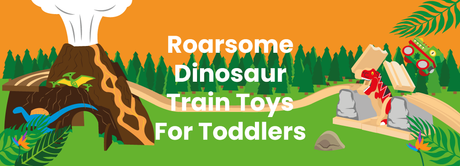 Roarsome Dinosaur Train Toys For Toddlers