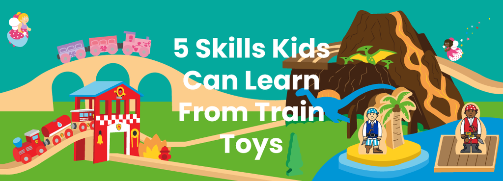 5 Skills Kids Can Learn From Train Toys