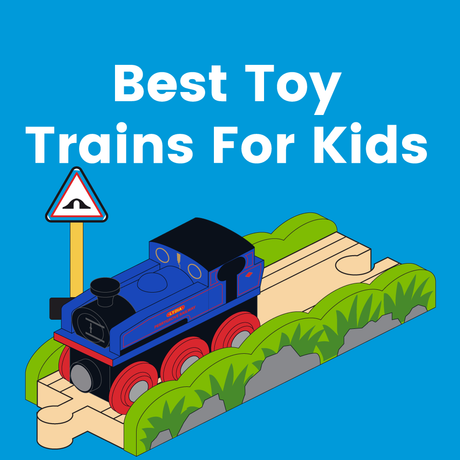 8 Best Toy Trains For Kids